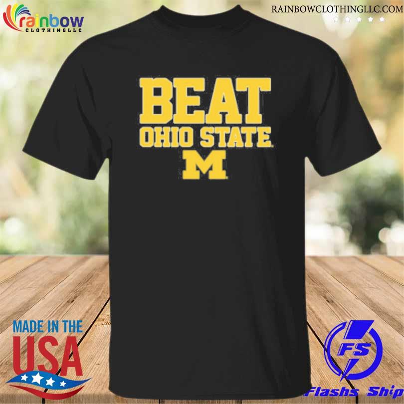 Beat Ohio State Michigan 2023 Shirt