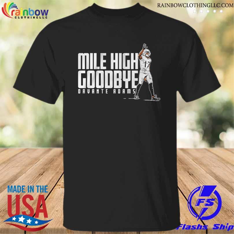 Davante adams mile high goodbye shirt