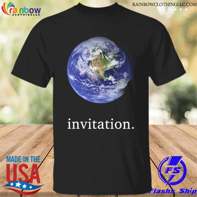 Earth Invitation 2022 Shirt