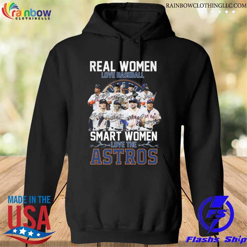 Houston Astros real women love baseball smart women love the Houston Astros signatures s hoodie den
