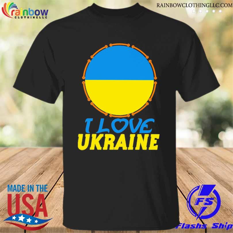I love Ukraine 2022 shirt