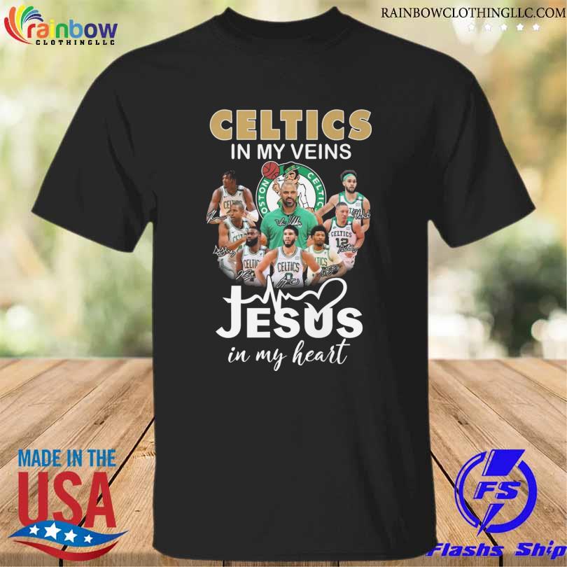 Original boston Celtics in my veins jesus in my heart signatures 2022 shirt