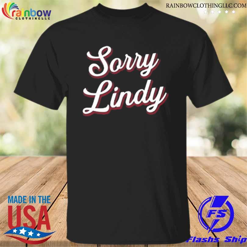 Sorry lindy 2022 shirt