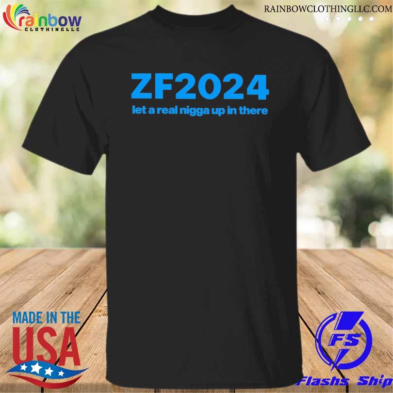 Zf2024 let a real nigga up in there shirt