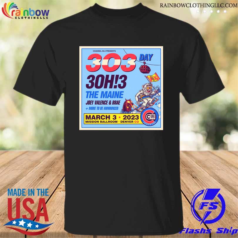 303 day 3oh3 the maine march 3 denver co 2022 shirt