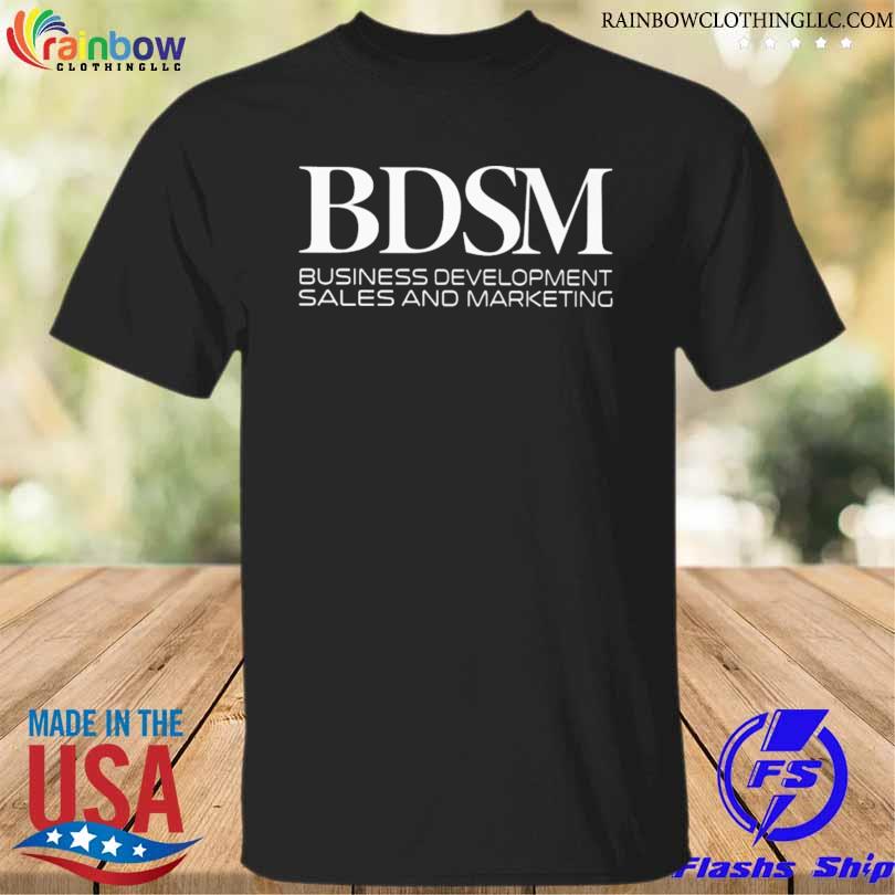 Bdsm business development sales and marketing 2022 shirt