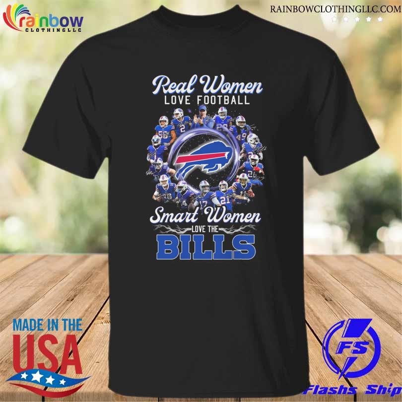 Buffalo Bills real women love baseball smart women love the Buffalo Bills signatures signatures shirt