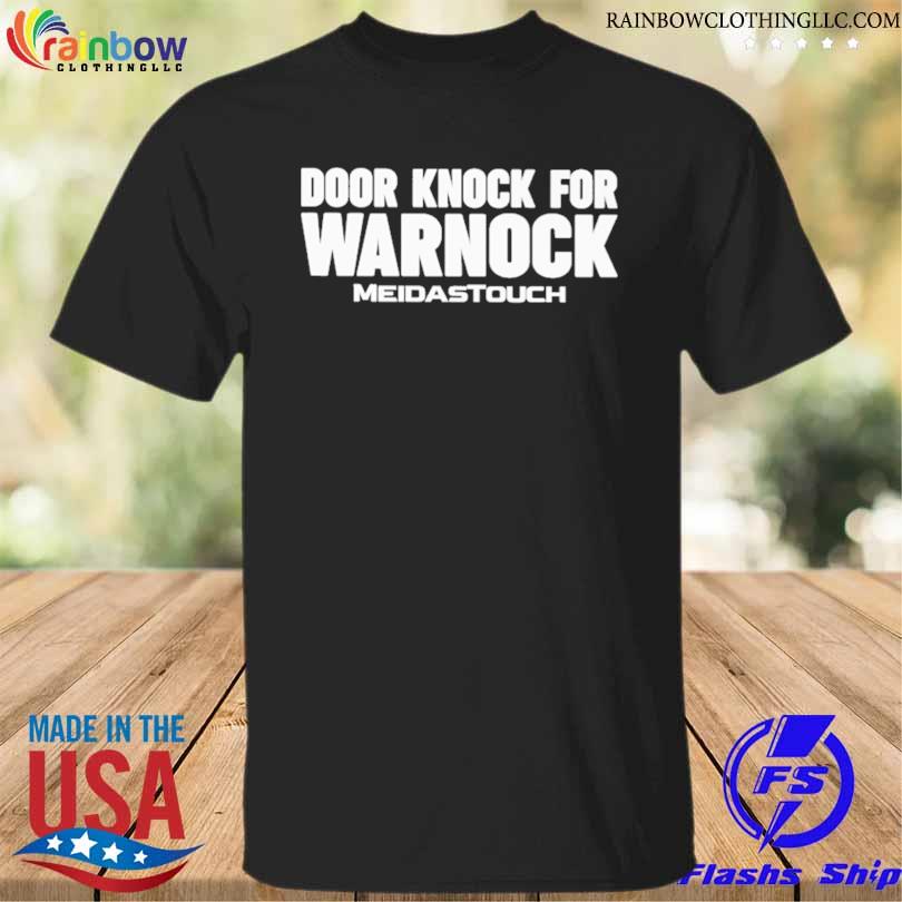 Door knock for warnock meidastouch shirt