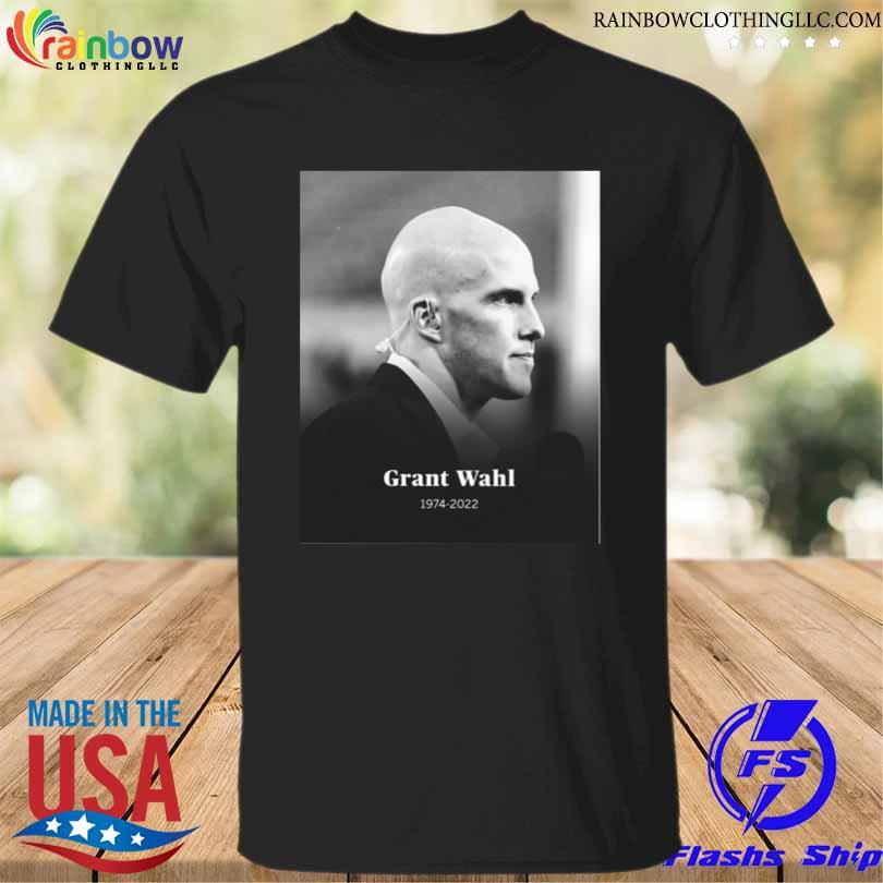 Grant wahl 1974-2022 shirt