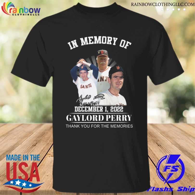 In memory of Gaylord Perry thank you for the memories signature shirt