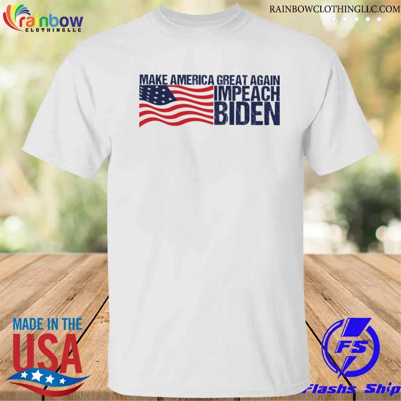 Make america great again impeach biden shirt