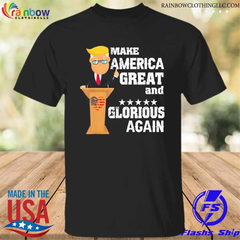 Make america great and glorious again vintage shirt