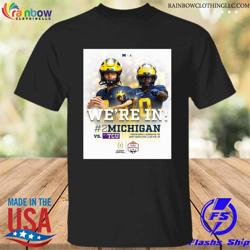 Michigan Wolverines and TCU we're in playoff seminal shirt