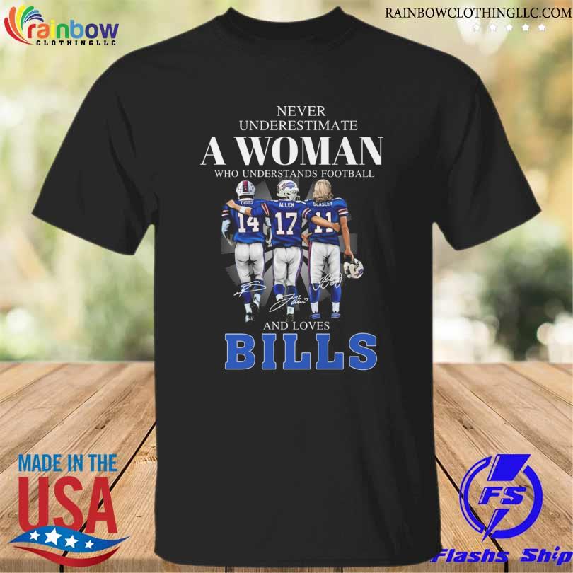 Never underestimate a woman who understands football and loves Buffalo bills signatures 2023 shirt Buffalo bills