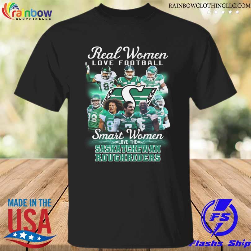 Official real women love basketball smart women love the saskatchewan roughriders signatures shirt