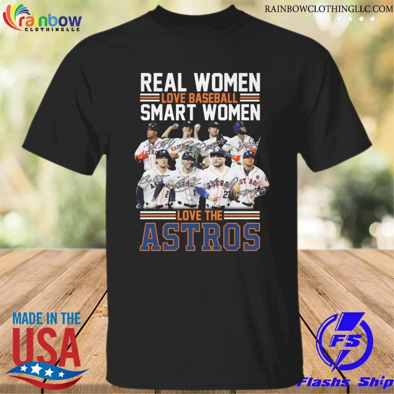 Real women love baseball smart women love the Houston Astros signatures 2022 shirt