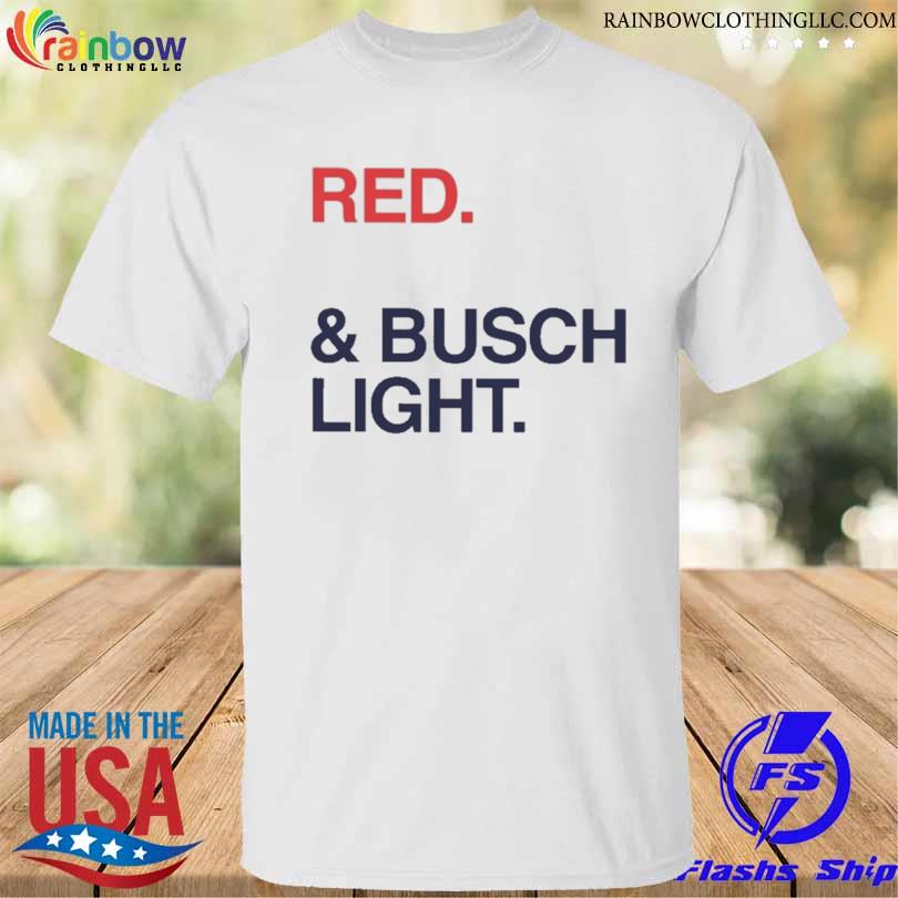Red white and busch light shirt