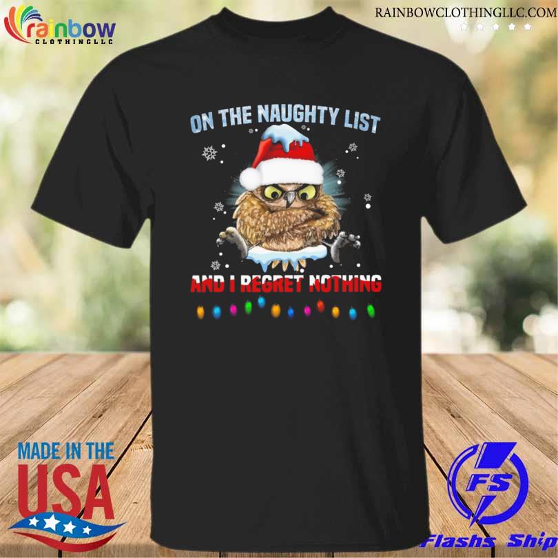 Santa owl on the naughty list and I regret nothing light Christmas sweater