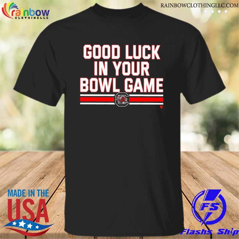 South Carolina good luck in your bowl game shirt
