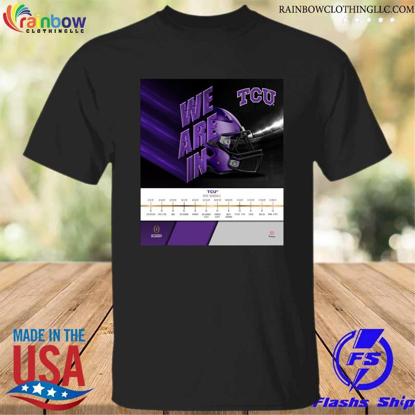 Tcu horned frogs we are in 2022 college football playoff shirt