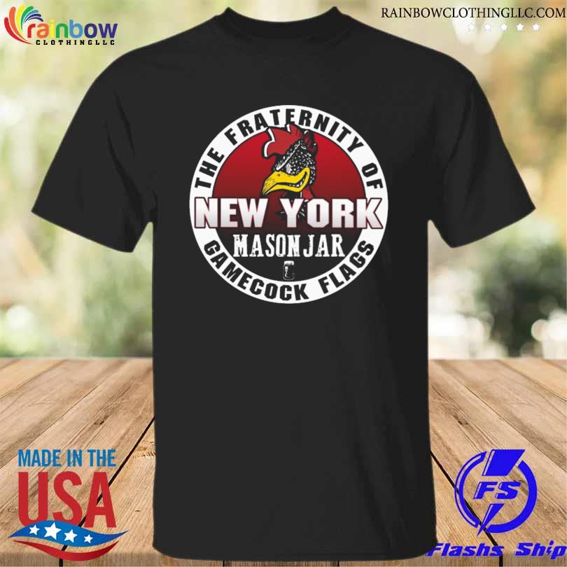 The fraternity of new york mason jar gamecock flags shirt