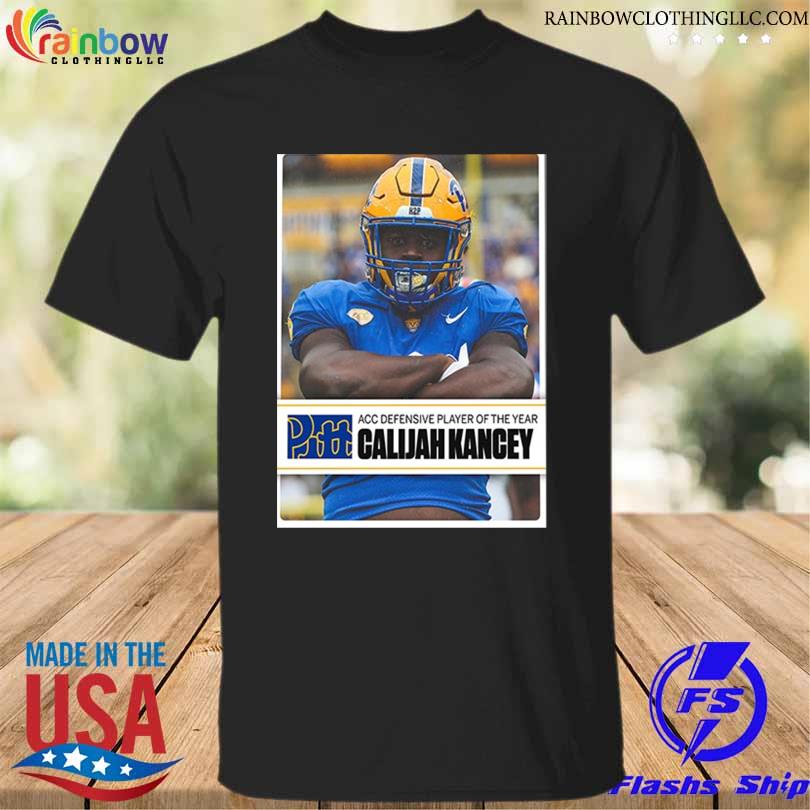 The pitt football dl calijah kancey is acc defensive player of the year decorations shirt