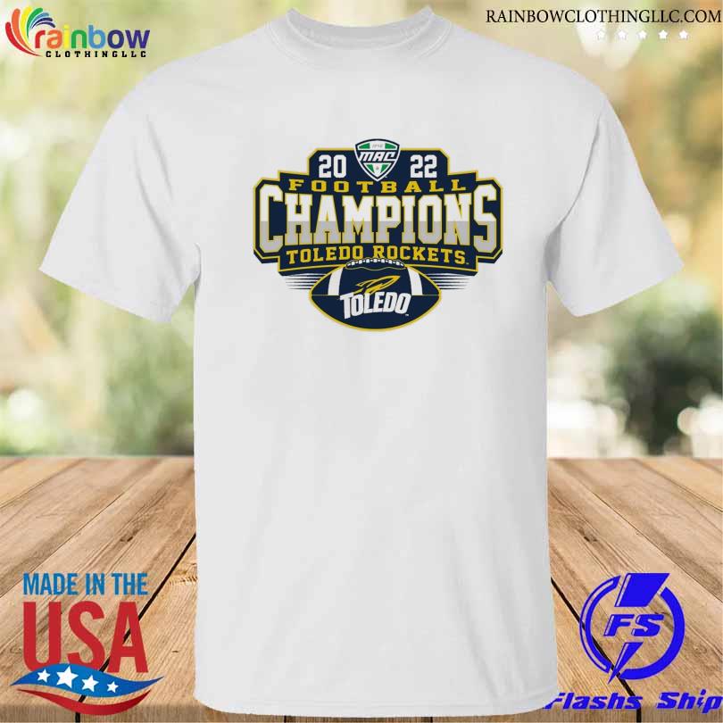 Toledo rockets champions 2022 MAC Champion Football shirt