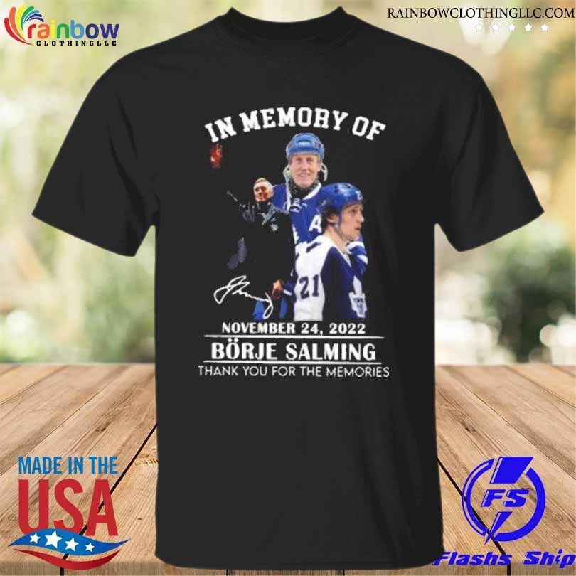 Toronto maple leafs borje salming in memory 2022 thank you for the memories signature shirt