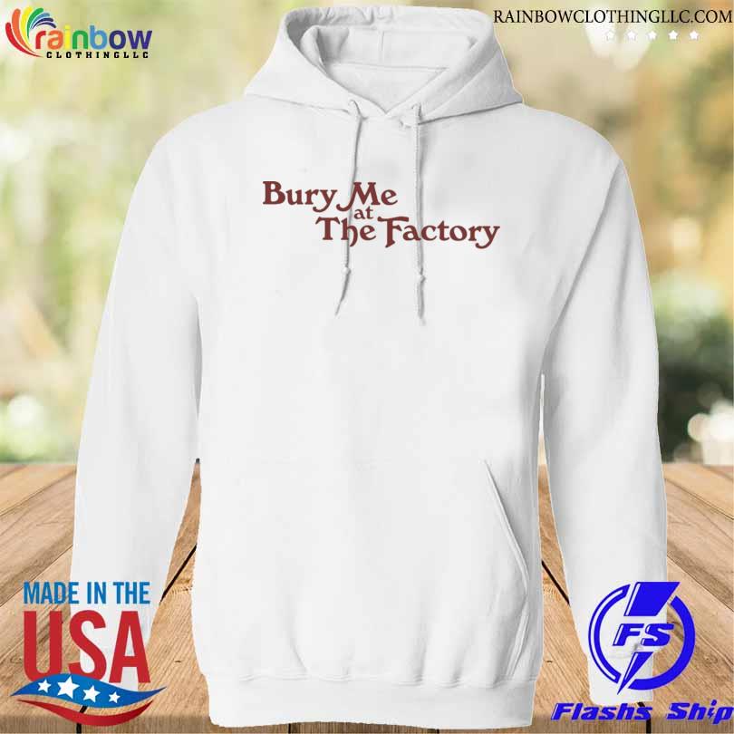 Bury me at the factory s hoodie trang
