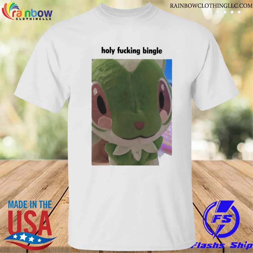 Holy fucking bingle shirt