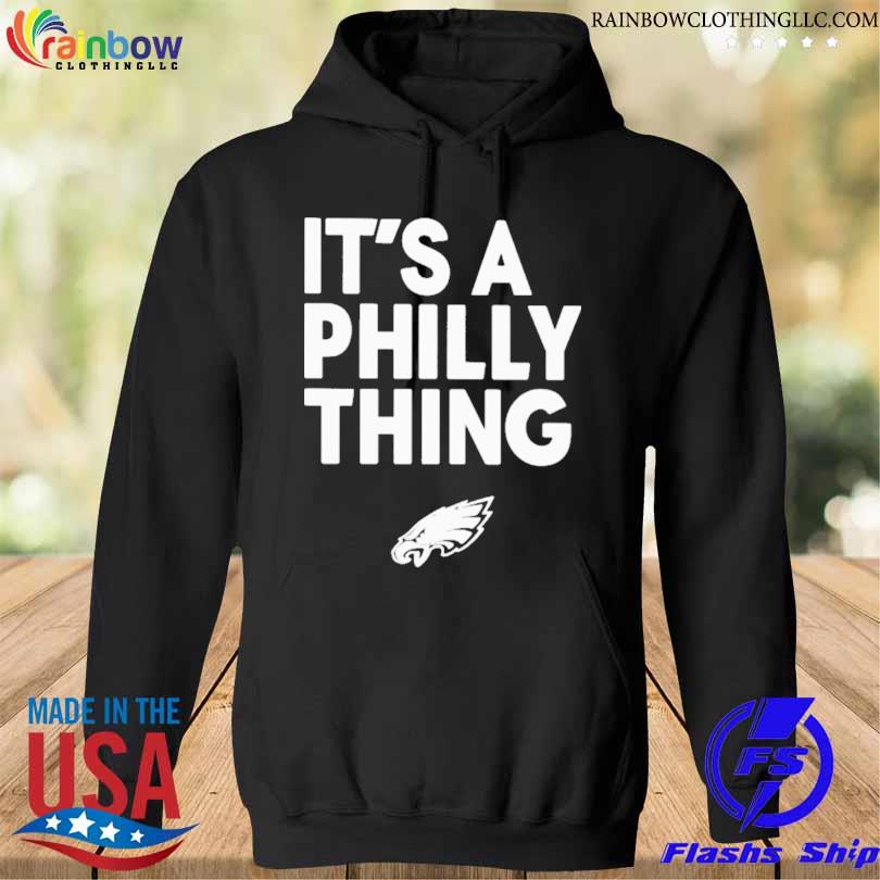 It's a philly thing 2023 s hoodie den