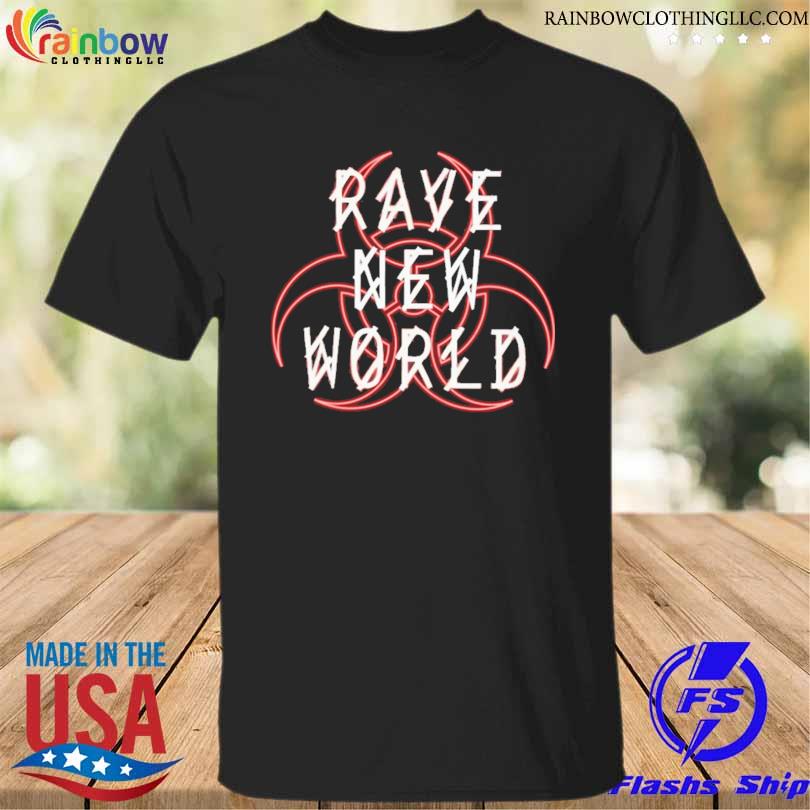 Rave new world 2023 shirt