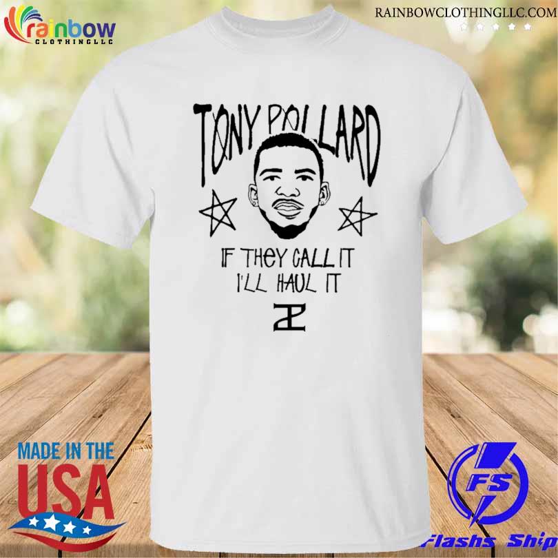 Tony pollard if they call it I'll haul it shirt