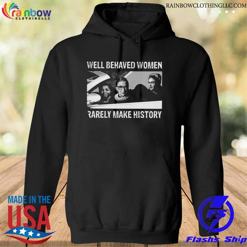 Ruth Bader Ginsburg well behaved women rarely make history s hoodie den