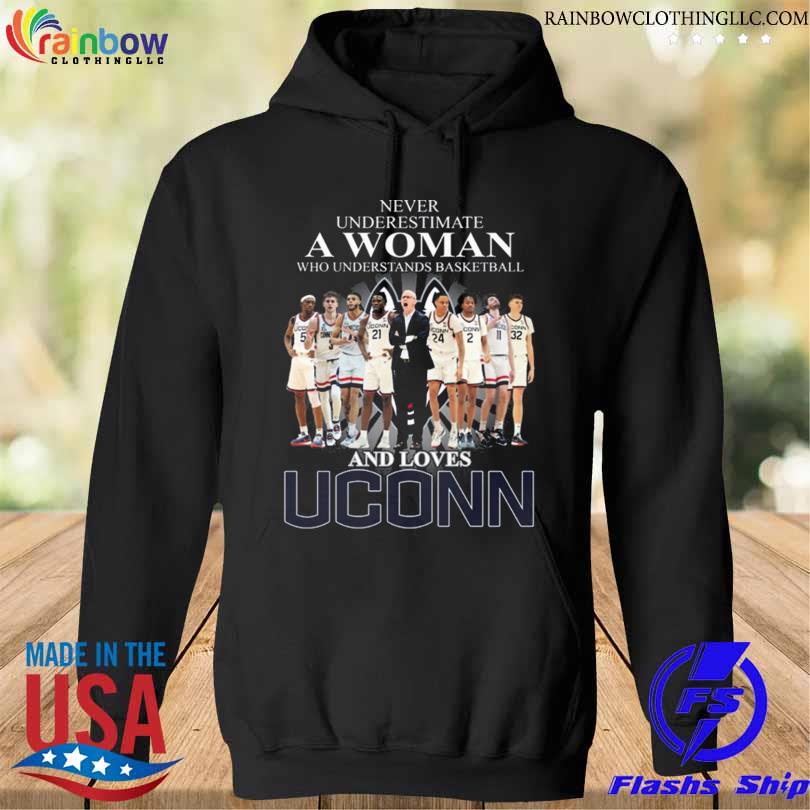 Never underestimate a woman understand basketball and loves uconn huskies men's s hoodie den