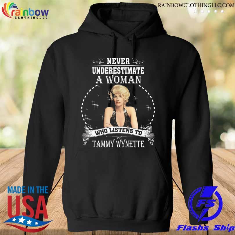 Never underestimate a woman who listens to tammy wynette s hoodie den