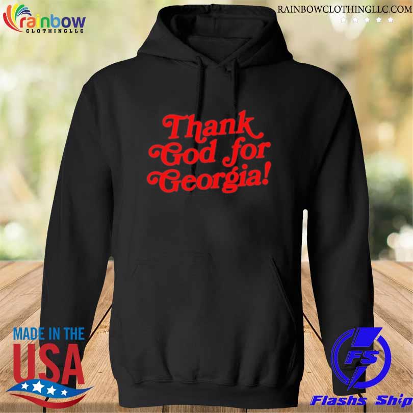 Thank god for georgia s hoodie den