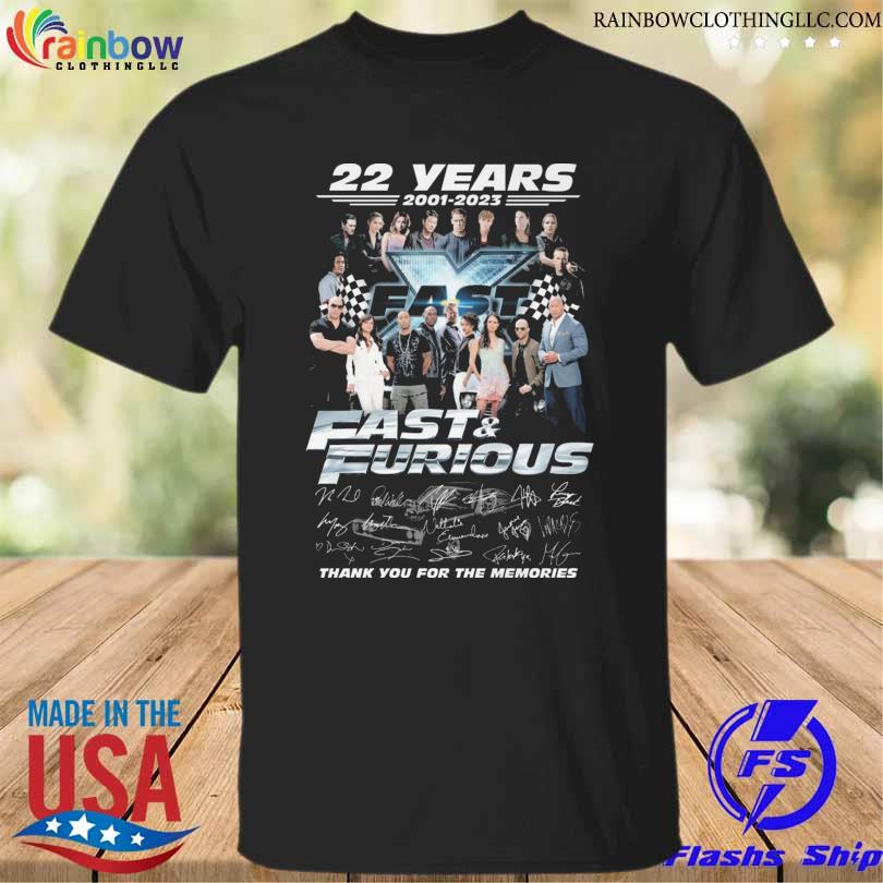 22 years 2001 2023 Fast & Furious thank you for the memories signatures shirt