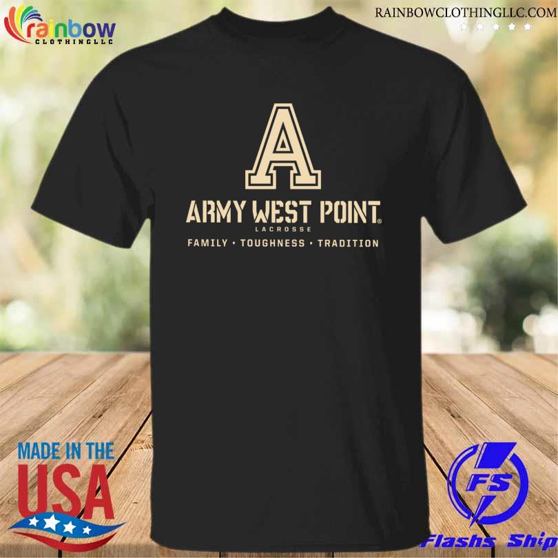 Army west point lacrosse family toughness tradition 2023 shirt