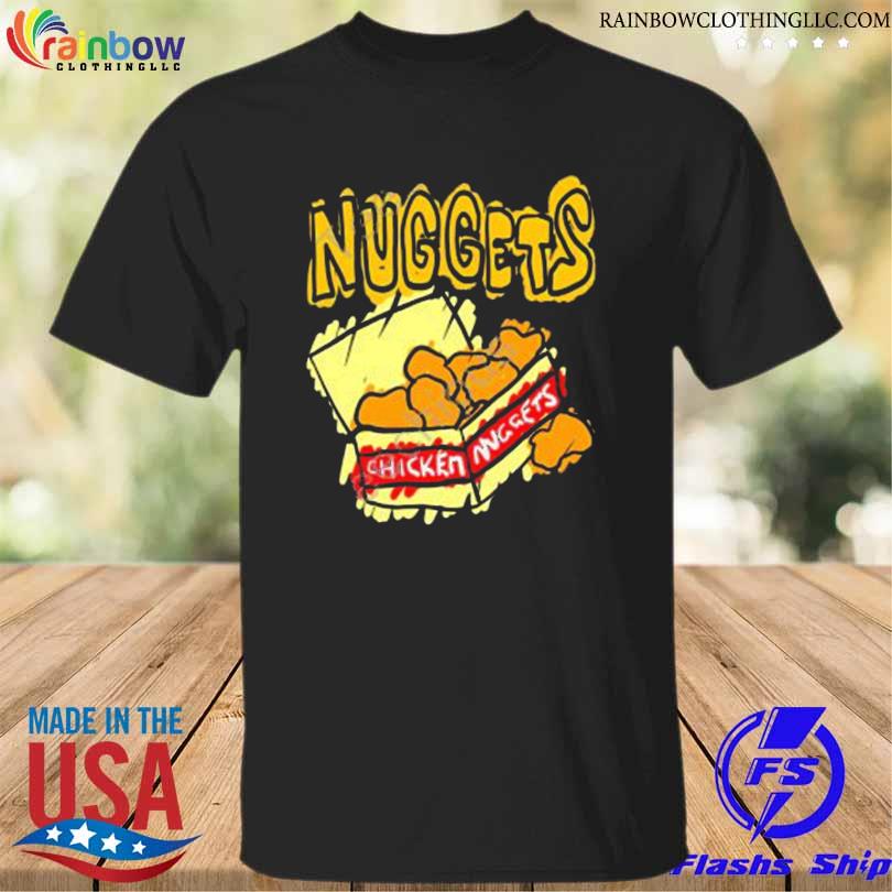 Courtside exclusive chicken nuggets courtside exclusive denver shirt