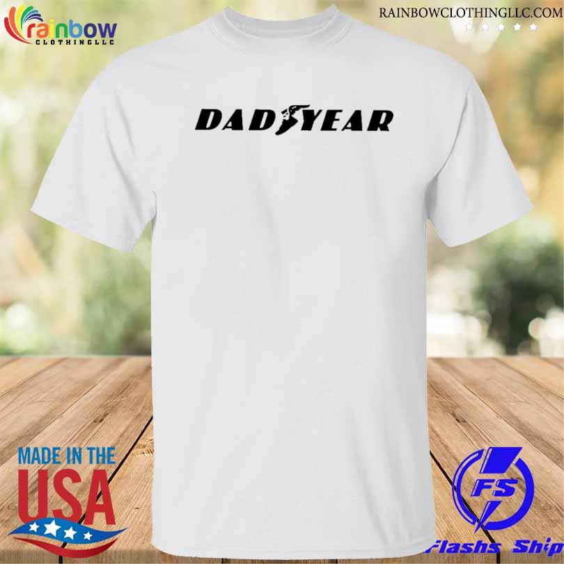 Dad Year 2023 shirt