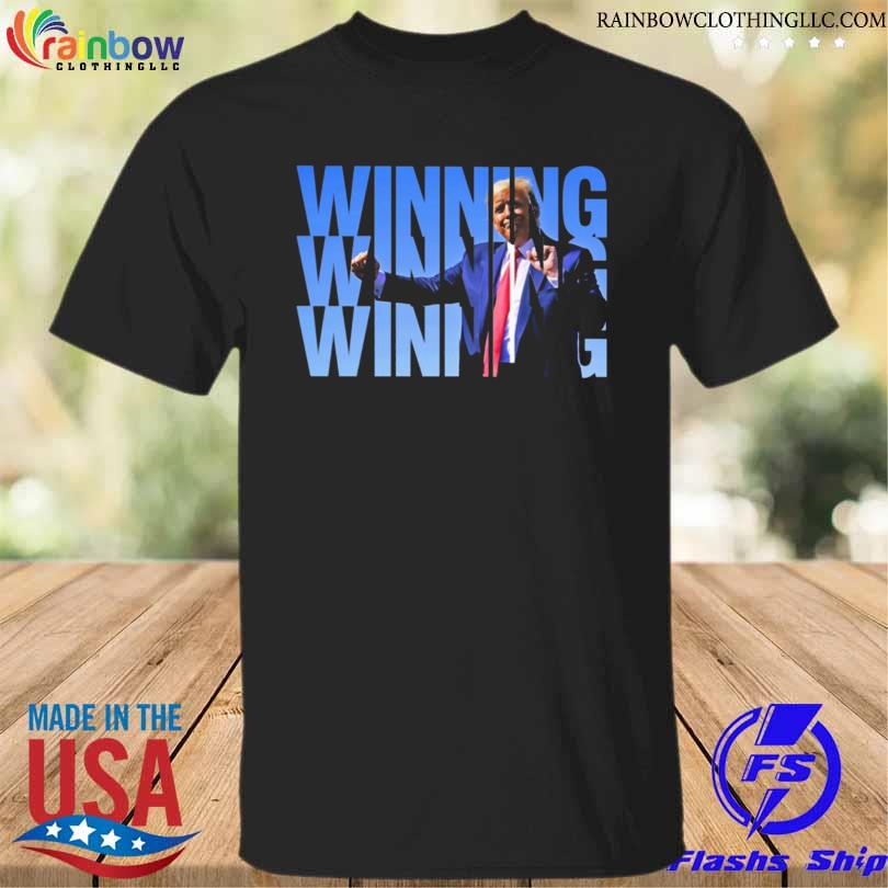 Donald Trump winning winning winning shirt