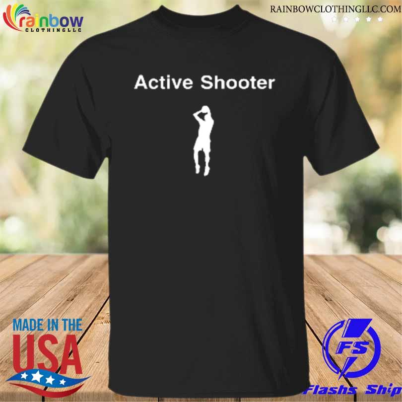 Drip drip shop active shooter 2023 shirt