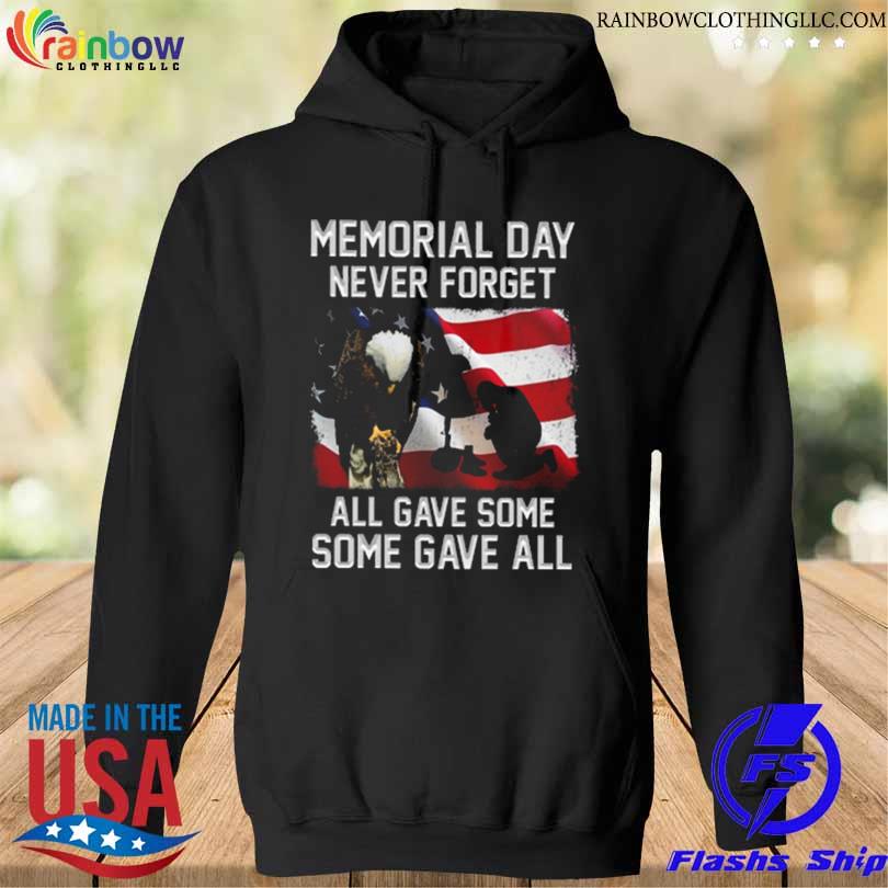 Eagle memorial day never forget all gave some some gave all 2023 s hoodie den