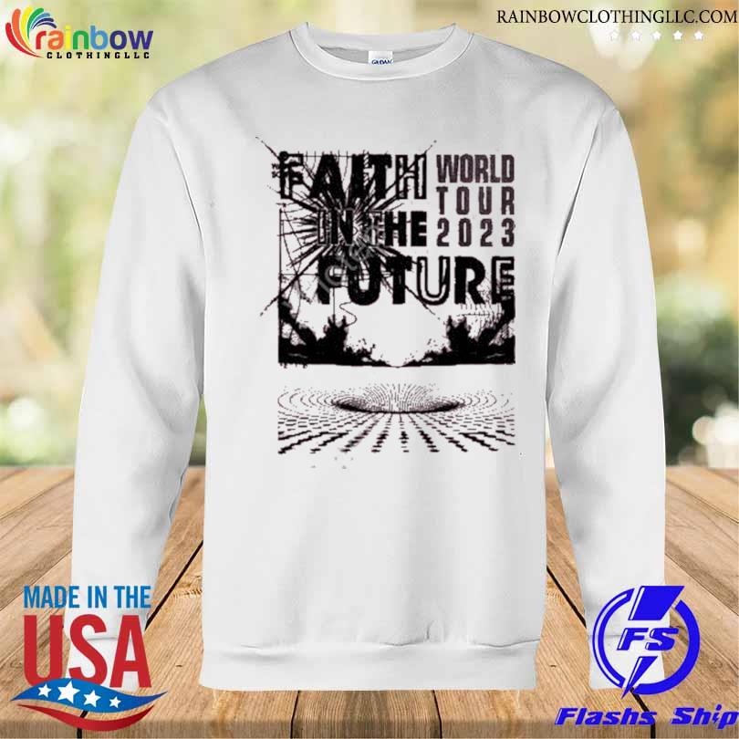 Faith in the future world tour s Sweatshirt trang