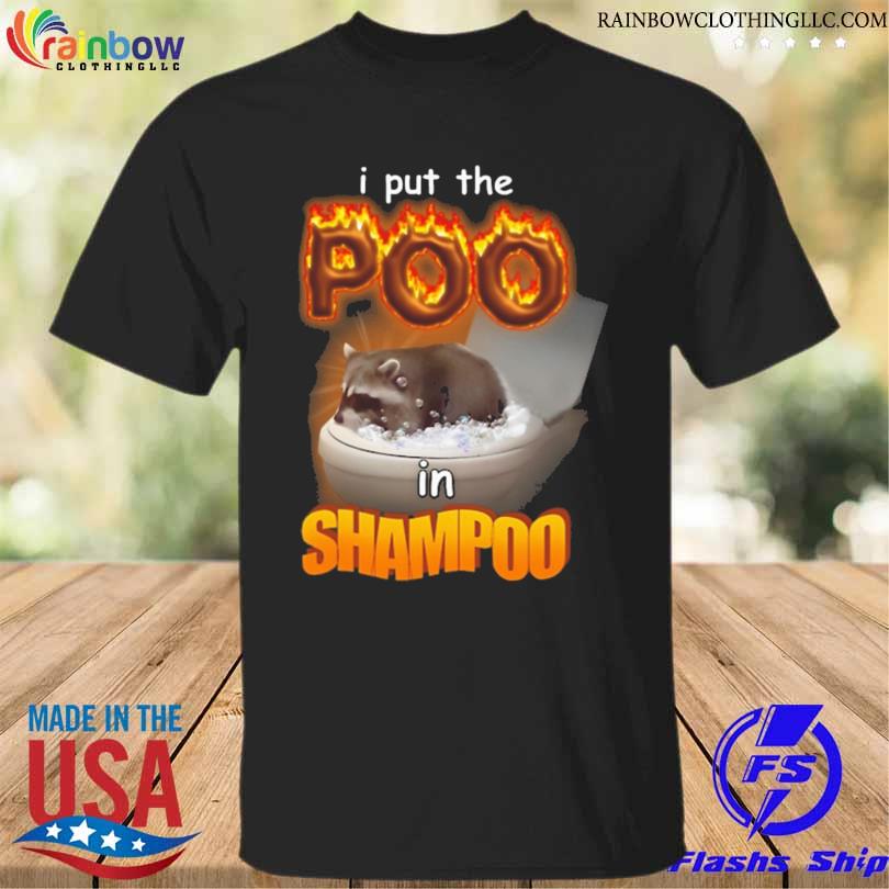 I put the poo in shampoo shirt