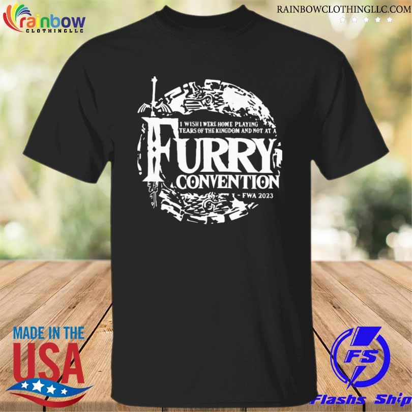 I wish I were home playing tears of the kingdom and not at a furry convention fwa 2023 shirt