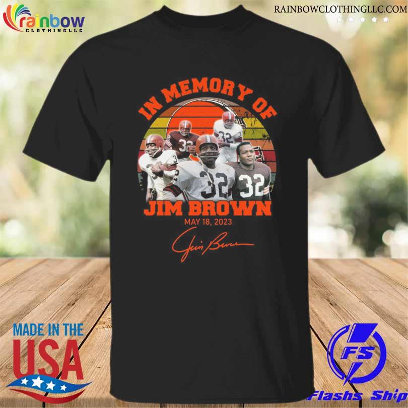 In memory of Jim Brown May 18 2023 signature vintage shirt