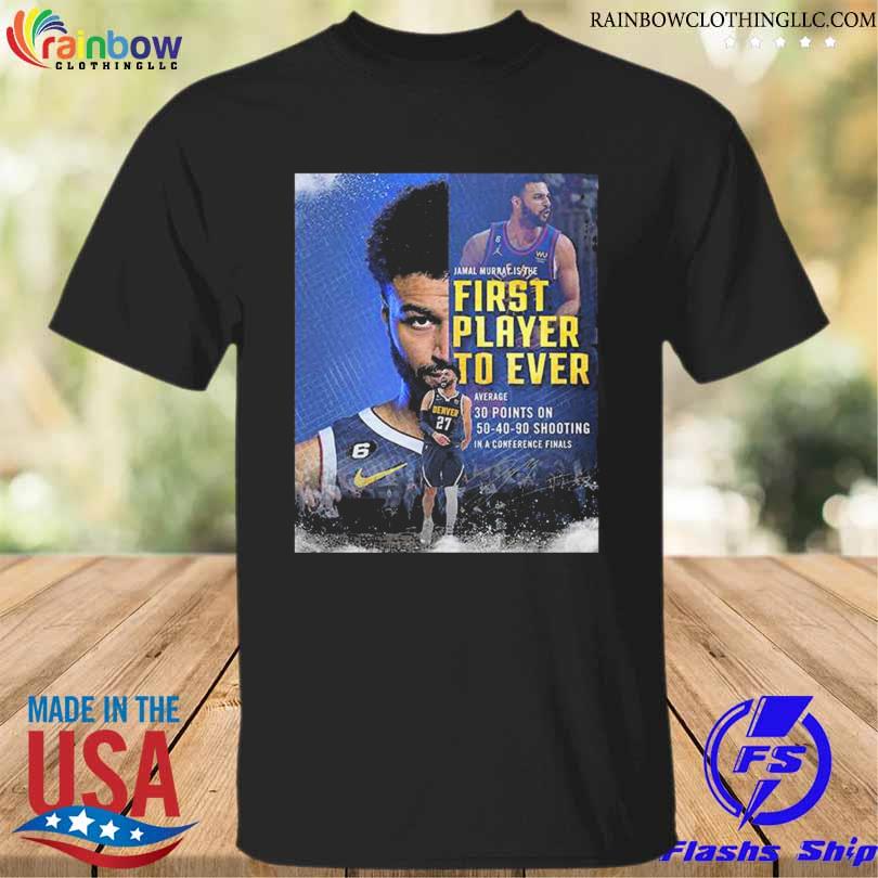 Jamal murray denver nuggets nba is the first player to ever shirt