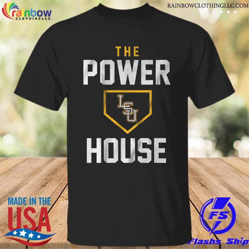 Lsu baseball the powerhouse shirt